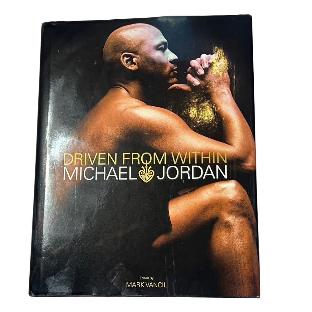 Driven From Within Michael Jordan‎ Mark Vancil 2005 Hardcover Book 0743284004